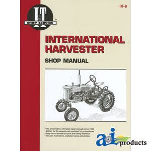 International Harvester (Farmall) Shop Manual A, B, C, Cub, H, M, MD, MTAD (SMIH8)